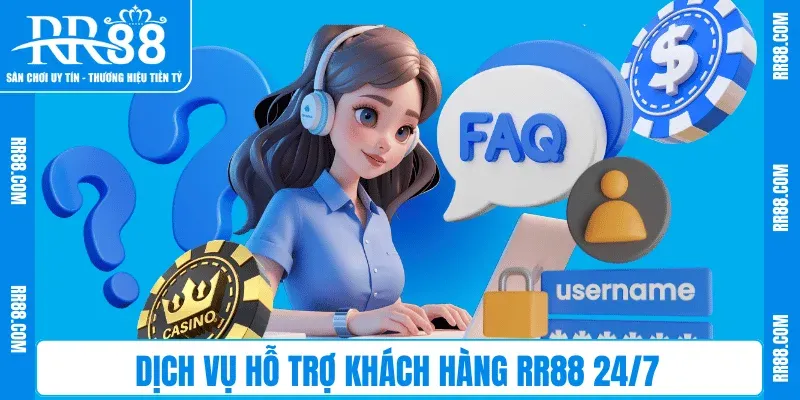 Dịch vụ hỗ trợ khách hàng RR88 24/7